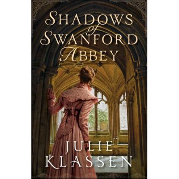 Shadows of Swanford Abbey -- Julie Klassen - Picture 1 of 2